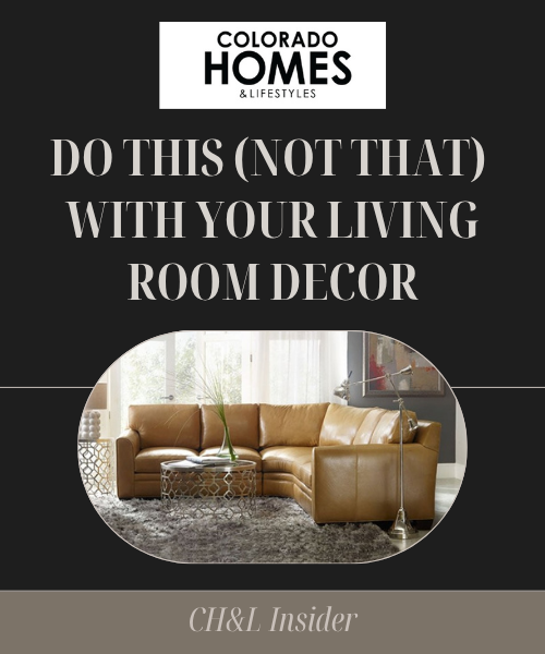 Do This (Not That!) With Your Living Room Decor
